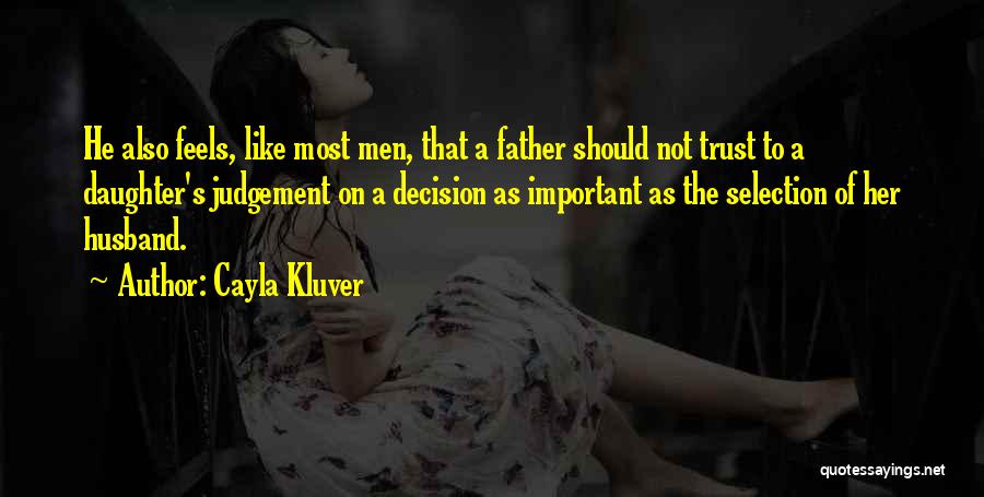 Daughter To Her Father Quotes By Cayla Kluver