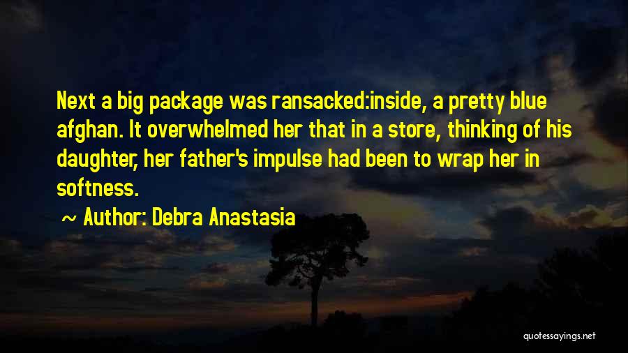 Daughter To Her Father Quotes By Debra Anastasia