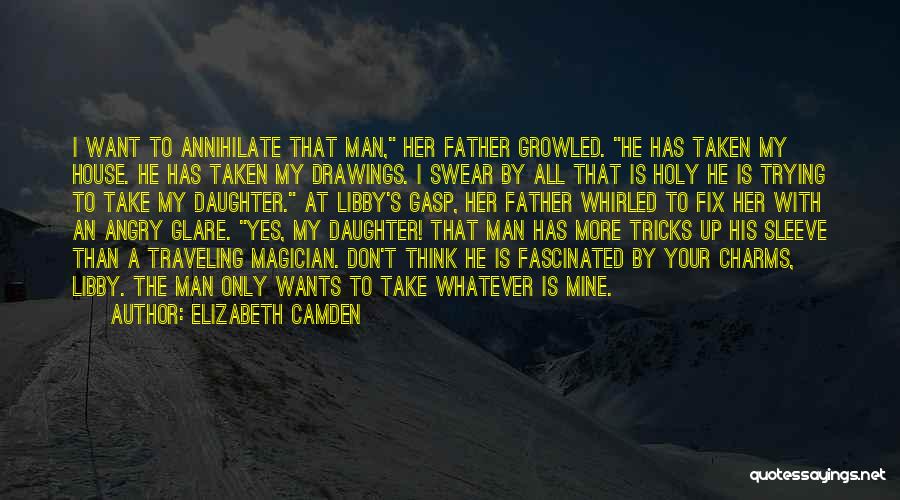 Daughter To Her Father Quotes By Elizabeth Camden