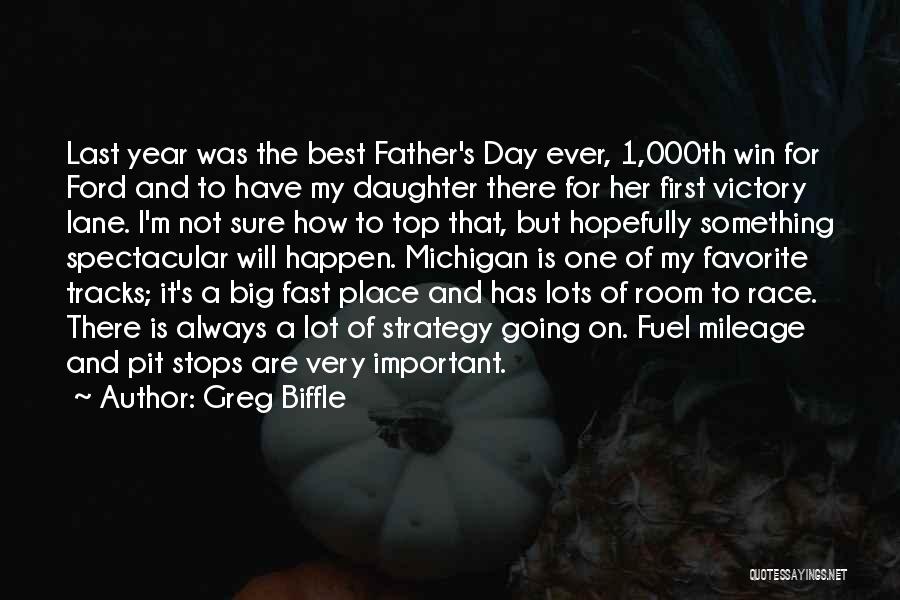 Daughter To Her Father Quotes By Greg Biffle