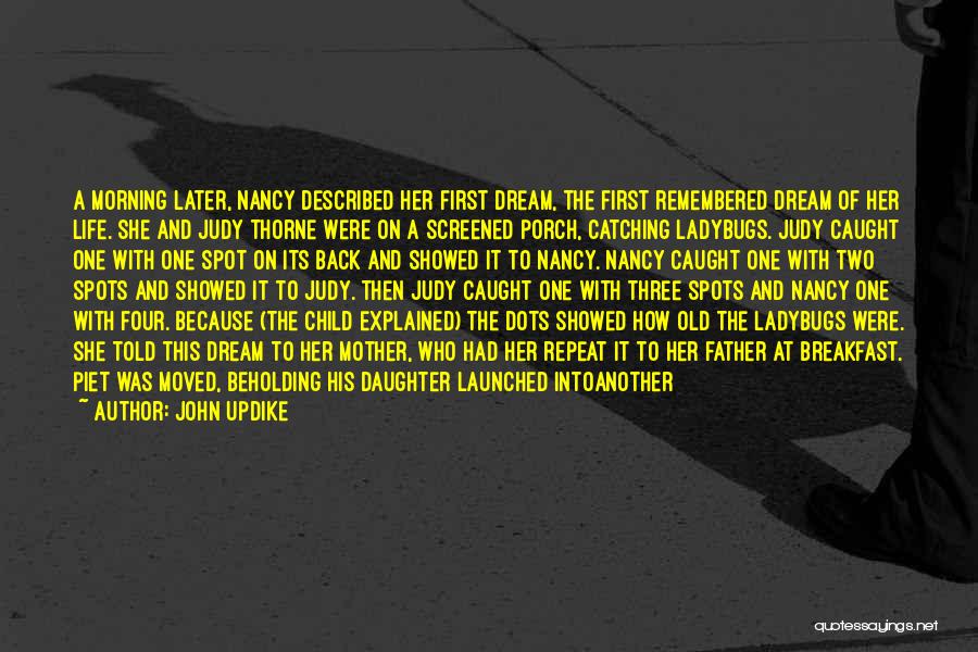 Daughter To Her Father Quotes By John Updike