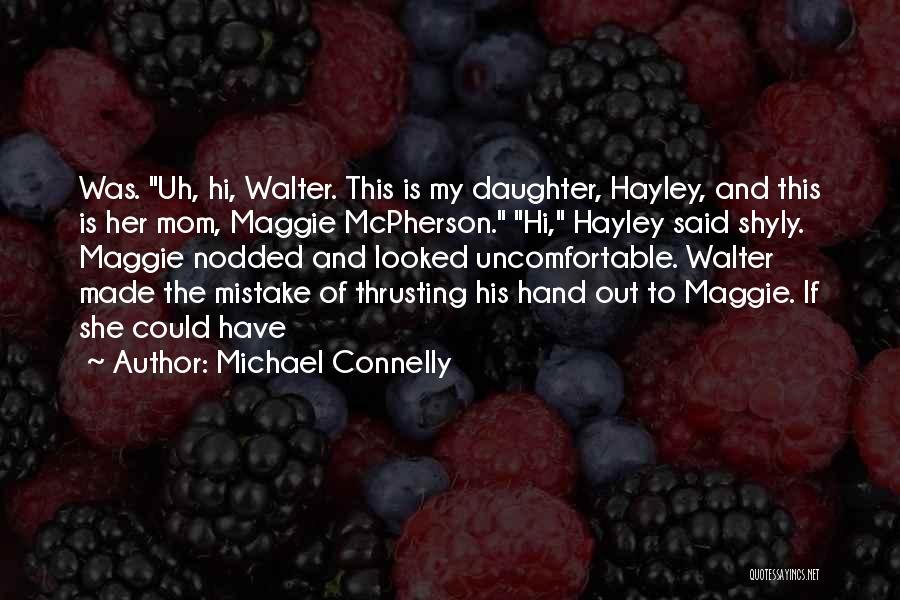 Daughter To Her Mom Quotes By Michael Connelly