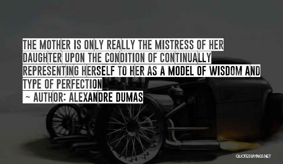 Daughter To Her Mother Quotes By Alexandre Dumas