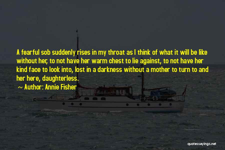 Daughter To Her Mother Quotes By Annie Fisher