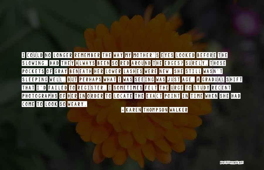 Daughter To Her Mother Quotes By Karen Thompson Walker Daughter To Her Mother Quotes By Karen Thompson Walker