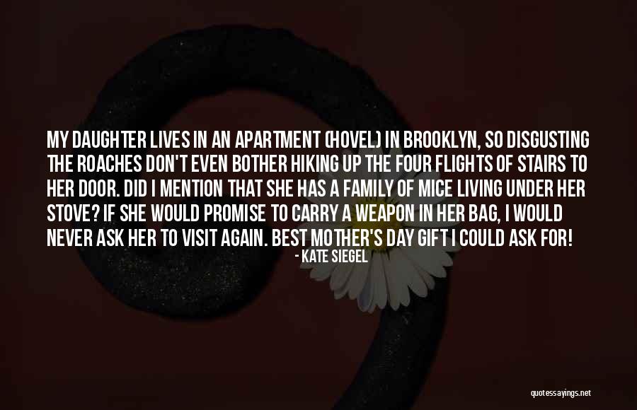 Daughter To Her Mother Quotes By Kate Siegel Daughter To Her Mother Quotes By Kate Siegel