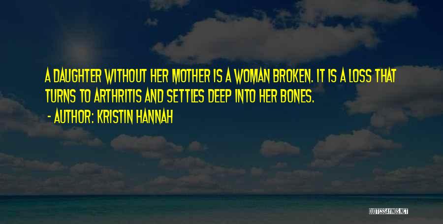 Daughter To Her Mother Quotes By Kristin Hannah