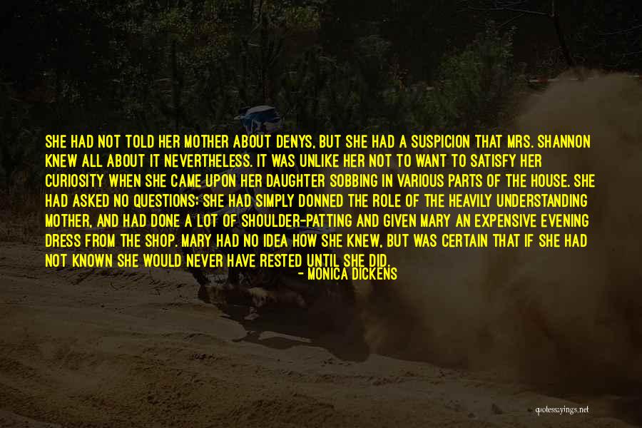 Daughter To Her Mother Quotes By Monica Dickens Daughter To Her Mother Quotes By Monica Dickens