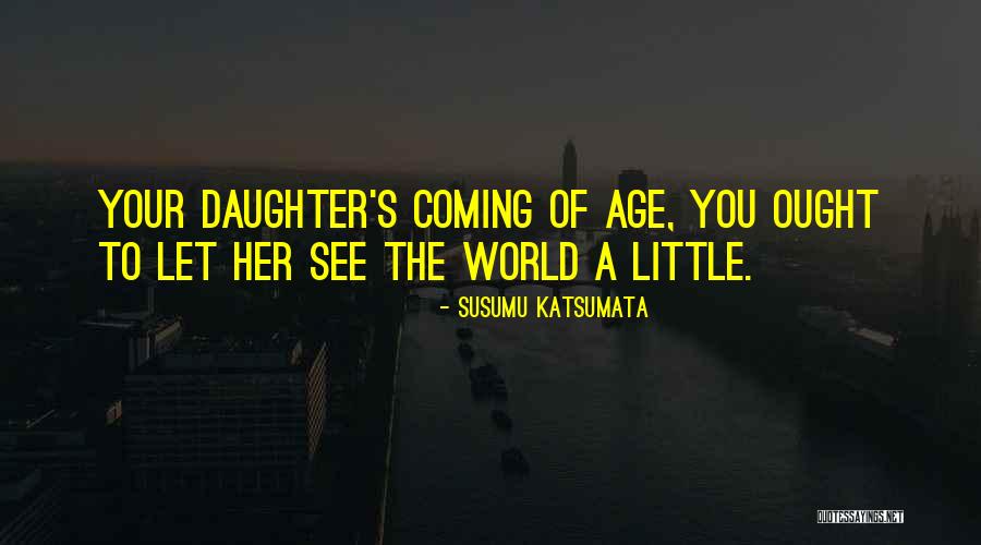 Daughter To Her Mother Quotes By Susumu Katsumata Daughter To Her Mother Quotes By Susumu Katsumata