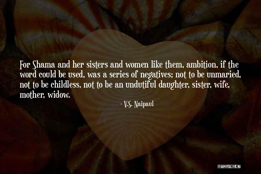Daughter To Her Mother Quotes By V.S. Naipaul Daughter To Her Mother Quotes By V.S. Naipaul