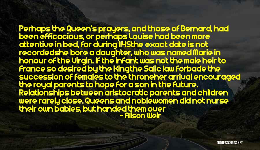 Daughter To Her Parents Quotes By Alison Weir