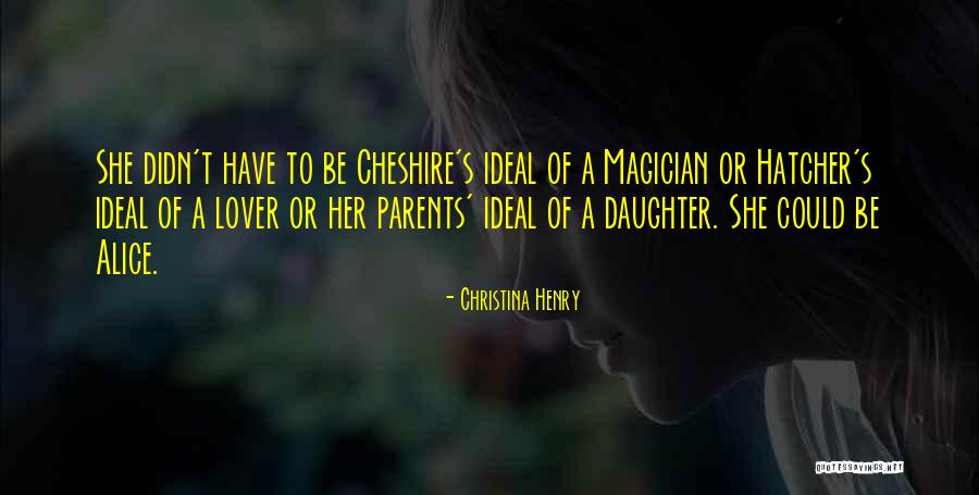 Daughter To Her Parents Quotes By Christina Henry