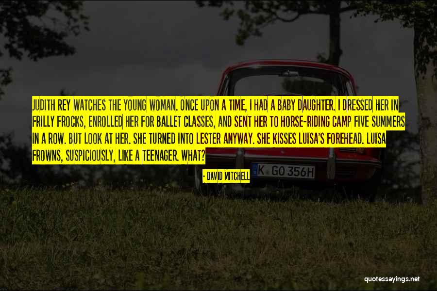 Daughter To Her Parents Quotes By David Mitchell