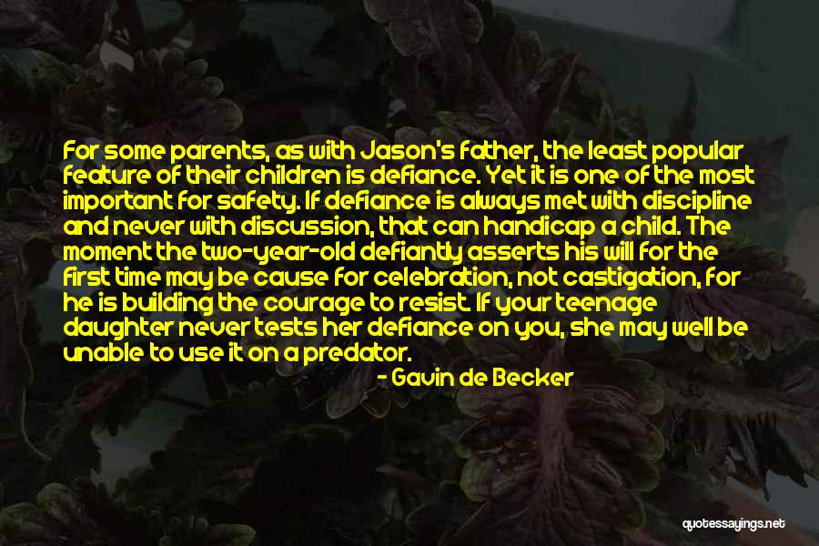 Daughter To Her Parents Quotes By Gavin De Becker