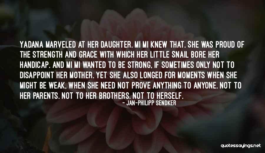 Daughter To Her Parents Quotes By Jan-Philipp Sendker