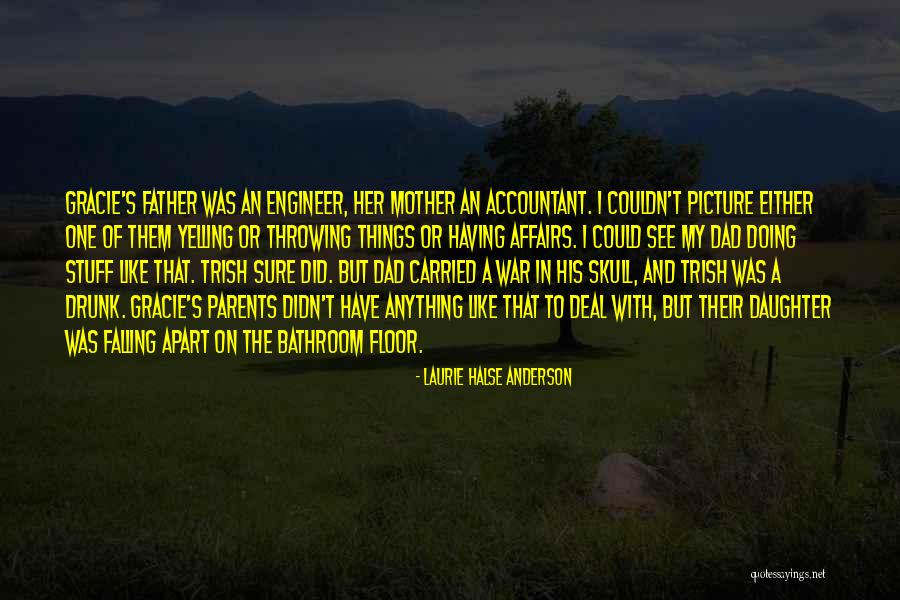 Daughter To Her Parents Quotes By Laurie Halse Anderson
