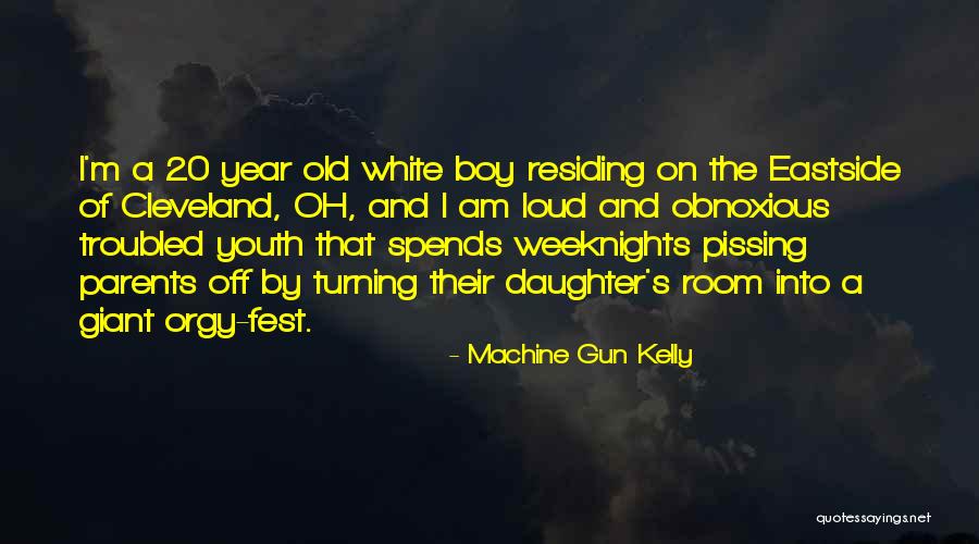 Daughter Turning 20 Quotes By Machine Gun Kelly