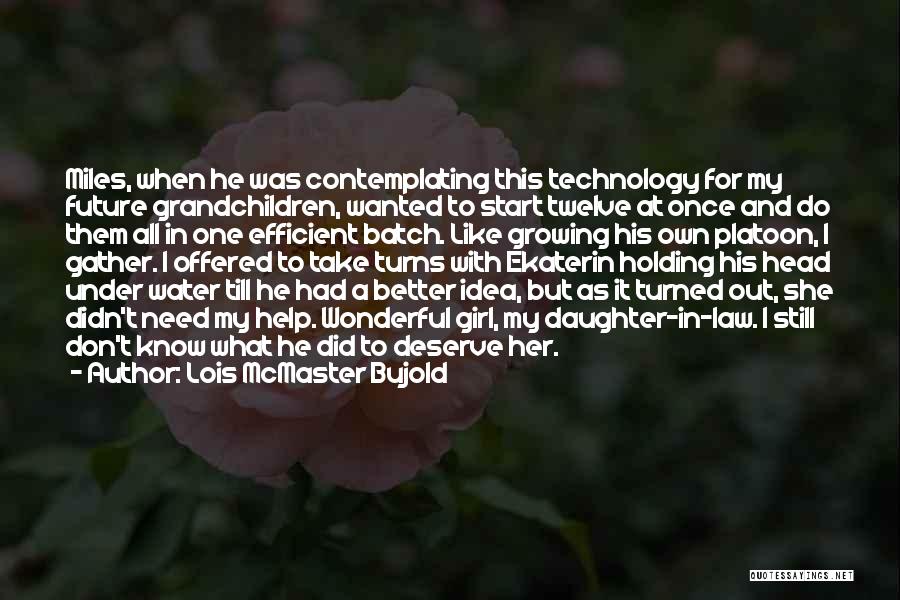 Daughter Turns 1 Quotes By Lois McMaster Bujold