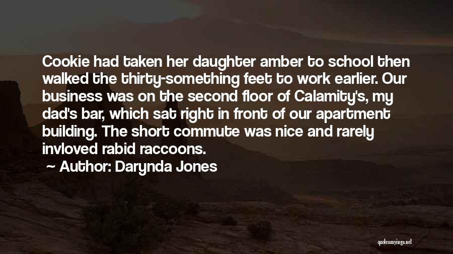 Daughter Without Dad Quotes By Darynda Jones