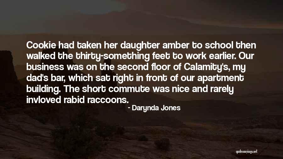 Daughter Without Dad Quotes By Darynda Jones