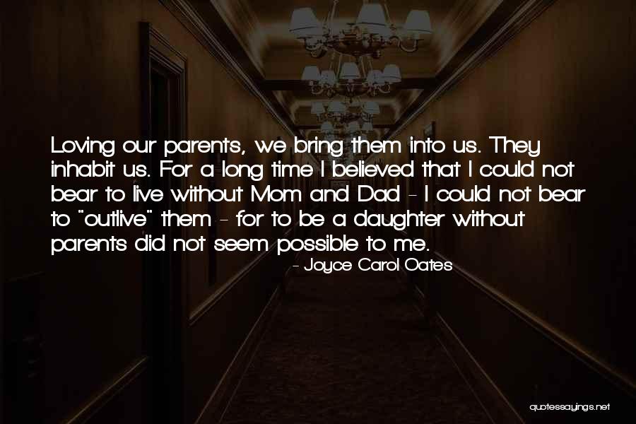 Daughter Without Dad Quotes By Joyce Carol Oates