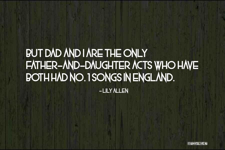 Daughter Without Dad Quotes By Lily Allen