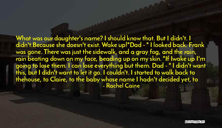 Daughter Without Dad Quotes By Rachel Caine