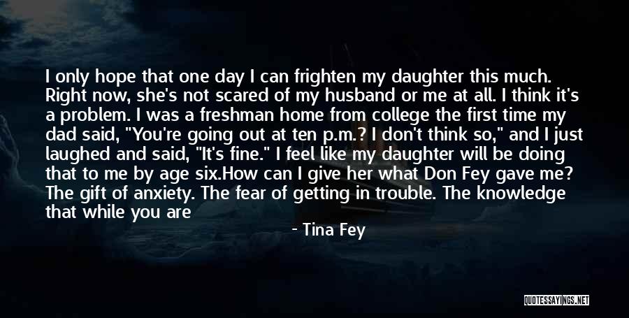 Daughter Without Dad Quotes By Tina Fey