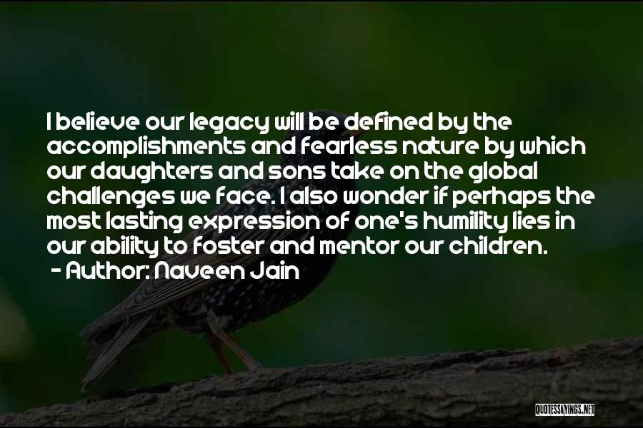 Daughters Accomplishments Quotes By Naveen Jain