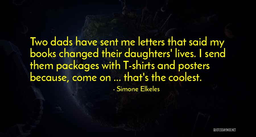 Daughters And Dads Quotes By Simone Elkeles Daughters And Dads Quotes By Simone Elkeles
