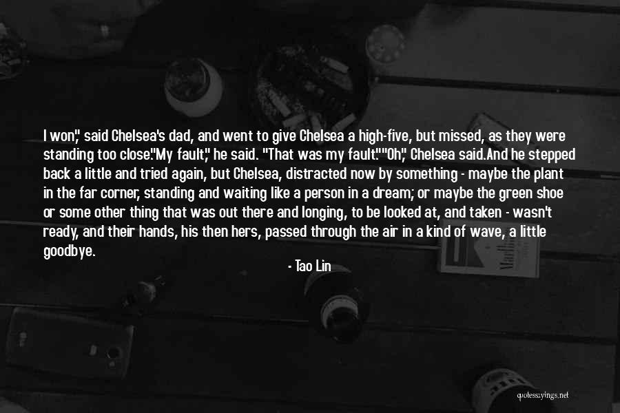 Daughters And Dads Quotes By Tao Lin Daughters And Dads Quotes By Tao Lin