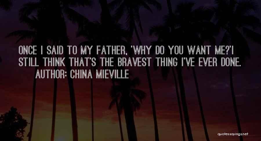 Daughters And Fathers Quotes By China Mieville