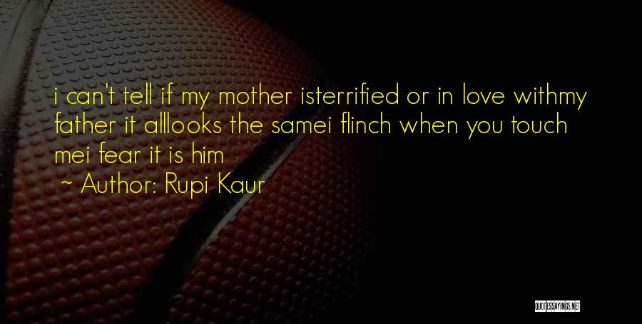 Daughters And Fathers Quotes By Rupi Kaur