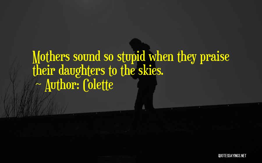 Daughters And Mothers Quotes By Colette