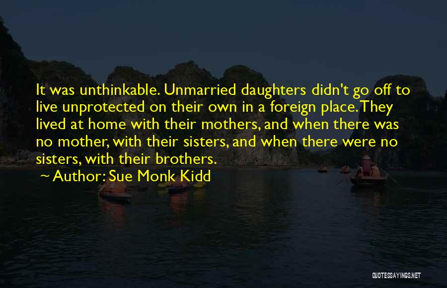 Daughters And Mothers Quotes By Sue Monk Kidd