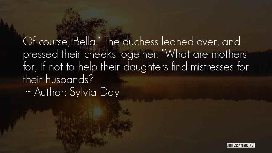 Daughters And Mothers Quotes By Sylvia Day
