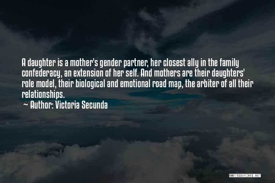 Daughters And Mothers Quotes By Victoria Secunda