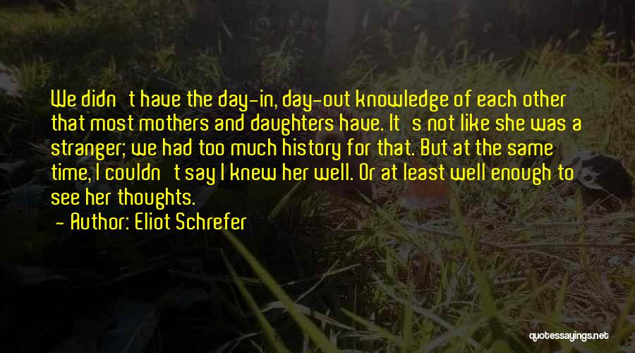 Daughters Day Quotes By Eliot Schrefer