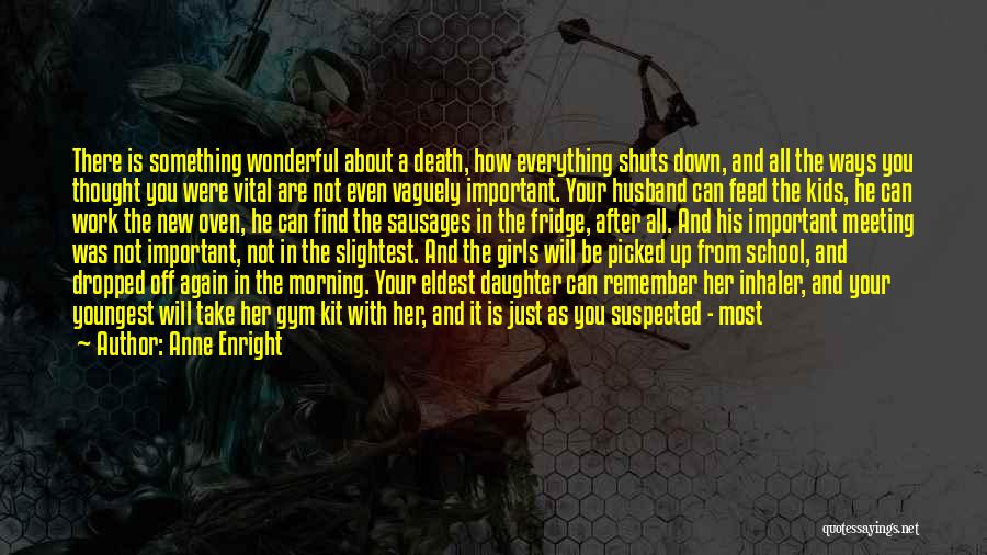 Daughter's Death Quotes By Anne Enright