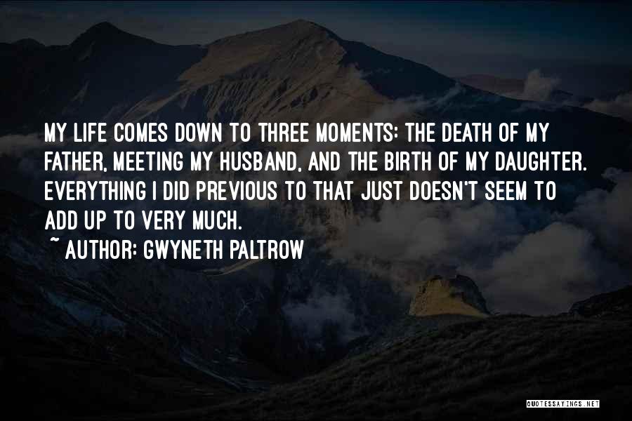 Daughter's Death Quotes By Gwyneth Paltrow