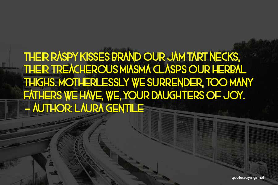Daughters Fathers Quotes By Laura Gentile