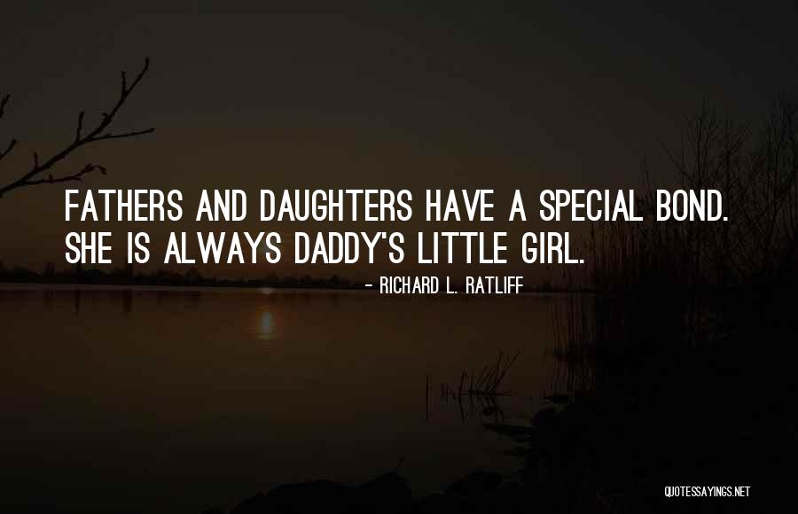 Daughters Fathers Quotes By Richard L. Ratliff