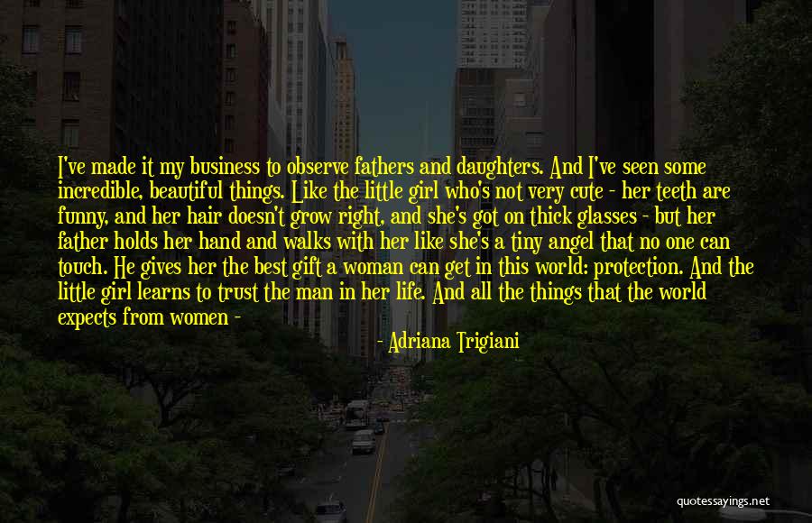 Daughters From Fathers Quotes By Adriana Trigiani