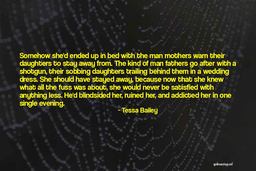 Daughters From Fathers Quotes By Tessa Bailey