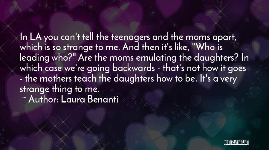 Daughters From Moms Quotes By Laura Benanti