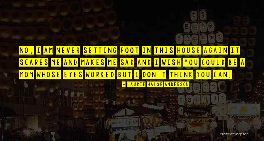 Daughters From Moms Quotes By Laurie Halse Anderson Daughters From Moms Quotes By Laurie Halse Anderson