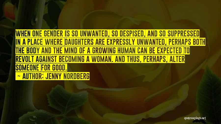 Daughters Growing Up Quotes By Jenny Nordberg