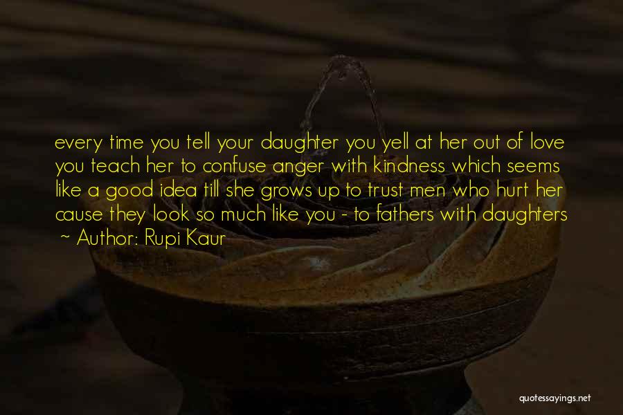 Daughters Love For Fathers Quotes By Rupi Kaur