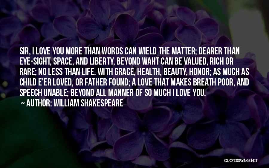 Daughters Love For Fathers Quotes By William Shakespeare