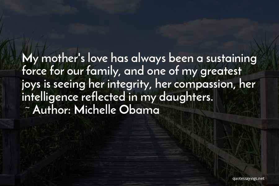 Daughters Love For Her Mother Quotes By Michelle Obama